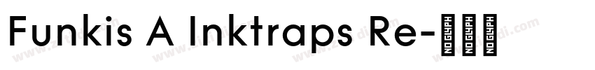 Funkis A Inktraps Re字体转换
